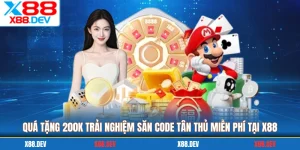 Quá Tặng 200k Trải Nghiệm Săn Code Tân Thủ Miễn Phí Tại X88